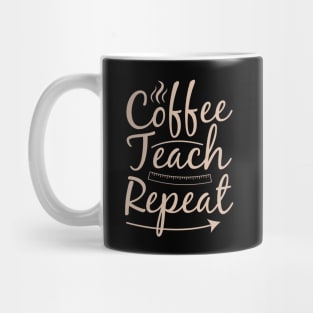 coffee teach repeat Mug